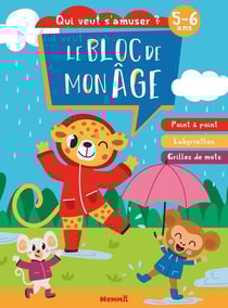Le bloc de mon âge (5-6 ans) - Qui veut s'amuser ? (Souris, léopard, singe) - Poin à point, Labyrinthes, Grilles de mots