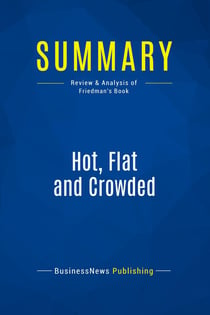 Summary: Hot, Flat and Crowded : Review and Analysis of Friedman's Book