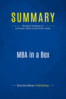 Summary: MBA in a Box : Review and Analysis of Kurtzman, Rifkin and Griffith's Book