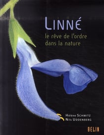 Linné - le rêve de l'ordre dans la nature