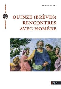 Quinze (brèves) rencontres avec Homère