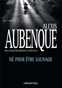 Né pour être sauvage