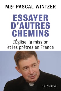 Essayer d'autres chemins - l'église et les prêtres en France