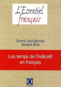 Les temps de l'indicatif en français