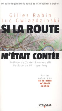Si la route m'était contée... - un autre regard sur la route et les mobilités durables