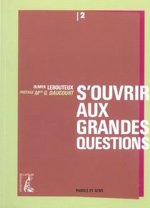 S'OUVRIR AUX GRANDES QUESTIONS