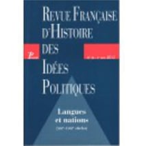 REVUE FRANCAISE D'HISTOIRE DES IDEES POLITIQUES n.36 : langues et nations (XIII-XVIII siècles)