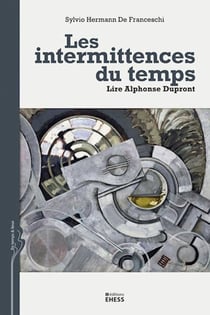 Les intermittences du temps - lire Alphonse Dupront