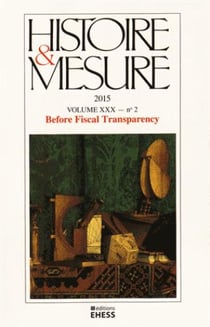 HISTOIRE & MESURE Tome 30 : la démesure de l'Etat - contrôle et transparence des finances dans l'Europe des XVIIe-XIXe siècle