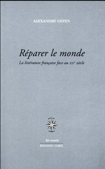 Réparer le monde - la littérature française face au XXIe siècle
