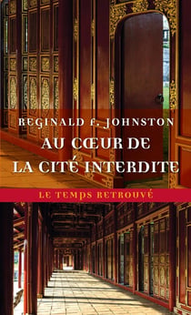 Au coeur de la Cité interdite - mémoires inédits