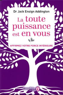 La toute puissance est en vous - affirmez votre force intérieure