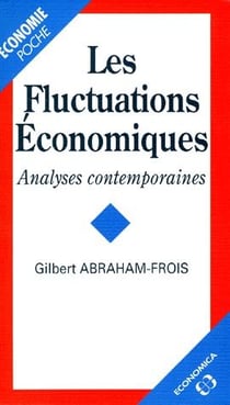 Les fluctuations économiques - analyses contemporaines