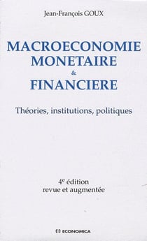 MACRECONOMIE MONETAIRE ET FINANCIERE, 4E ED.