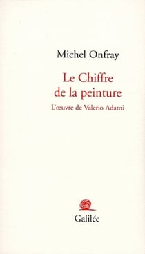 Le chiffre de la peinture - l'oeuvre de valerio adami