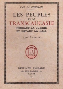 Les peuples de la transcaucasie pendant la guerre et devant la paix