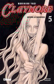 Claymore Tome 5 : histoire de guerrières