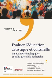 Evaluer l'éducation artistique et culturelle : Enjeux épistémologiques et politiques de la recherche