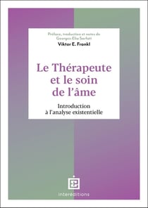 Le thérapeute et le soin de l'âme : Introduction à l'analyse existentielle