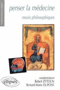 Penser la médecine : Essais philosophiques