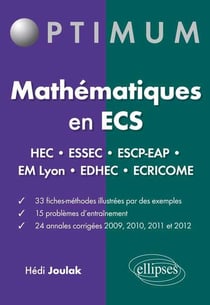 Mathématiques en ECS - Fiches-méthodes, problèmes et annales corrigées - HEC - ESSEC - ESCP-EAP - EM Lyon - EDHEC - ÉCRICOME