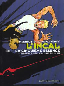 L'Incal - une aventure de John Difool Tome 5 : la cinquième essence t.1 - galaxie qui songe