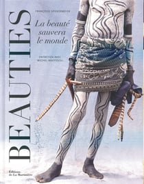 Beauties, la beauté sauvera le monde - entretien avec Michel Maffesoli