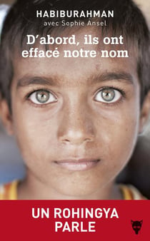 D'abord, ils ont effacé notre nom - un Rohingya parle