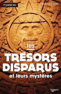 Tresors disparus et leurs mysteres (les)