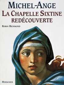 Michel-ange : la chapelle sixtine redecouverte