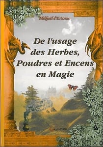 Usage des herbes, poudres et encens en magie