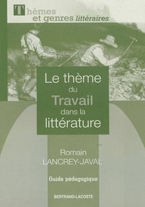 Le thème du travail dans la littérature - guide pédagogique