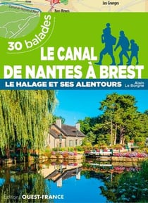 Le canal de Nantes à Brest - le halage et alentour