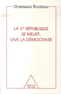 La Ve république se meurt, vive la démocratie