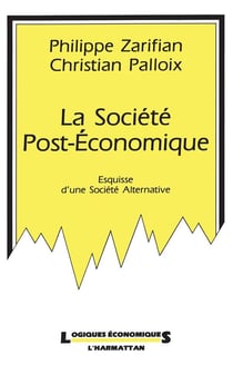 La société post-économique - esquisse d'une société alternative