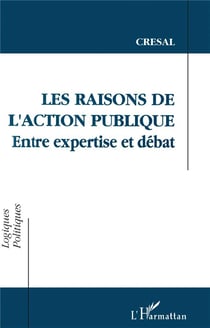 Les raisons de l'action publique : Entre expertise et débat