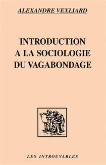Introduction a la sociologie (vexliard) du vagabondage