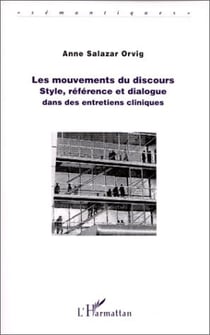 Les mouvements du discours - style, reference et dialogue dans des entretiens cliniques