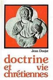 Doctrines et vie chrétiennes : Nouveau traité de théologie et de spiritualité