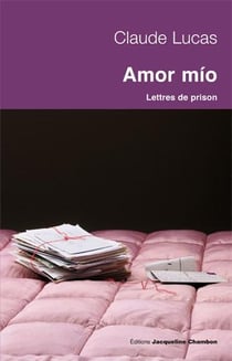 Amor mio - lettres de prison