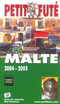 Malte 2004-2005, le petit fute (édition 2004/2005)