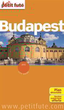 Guide petit fute - city guide - budapest (édition 2015)