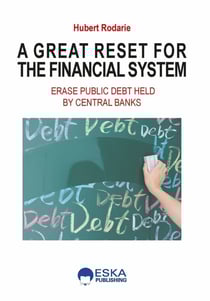 A great reset for the financial system : Erase public debt held by central banks
