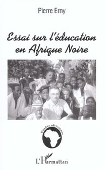 ESSAI SUR L'ÉDUCATION EN AFRIQUE NOIRE