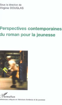 Perspectives contemporaines du roman pour la jeunesse
