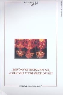 Les acteurs de la tradition en polynesie francaise
