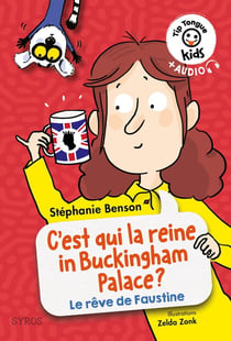 C'est qui la reine in Buckingham Palace ? le rêve de Faustine