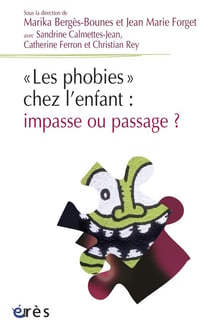 Les "phobies" chez l'enfant : impasse ou passage ?