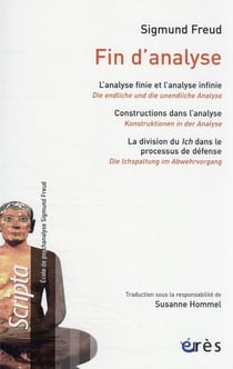 Fin d'analyse : l'analyse finie et l'analyse infinie - construction dans l'analyse - la division du Ich dans le processus de défense
