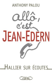Allô, c'est jean-edern - hallier sur écoutes